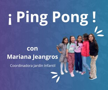 Ping Pong con Mariana Jeangros - Nuestros estudiantes - Colegio Refous